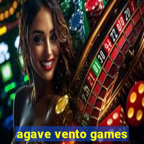agave vento games